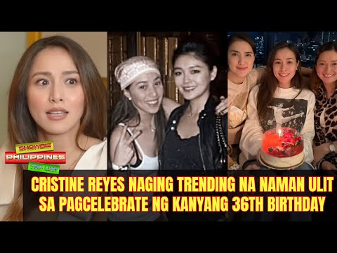 Cristine Reyes naging trending na naman ulit sa pagcelebrate ng kanyang 36th Birthday