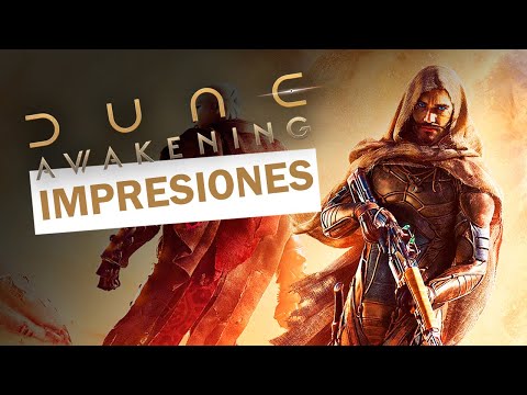 IMPRESIONES de DUNE AWAKENING, un SURVIVAL en el CORAZÓN de ARRAKIS