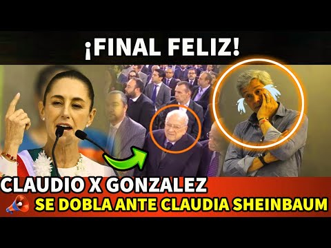 ¡FINAL FELIZ! CLAUDIO X GONZALEZ SE DOBLA ANTE CLAUDIA SHEINBAUM