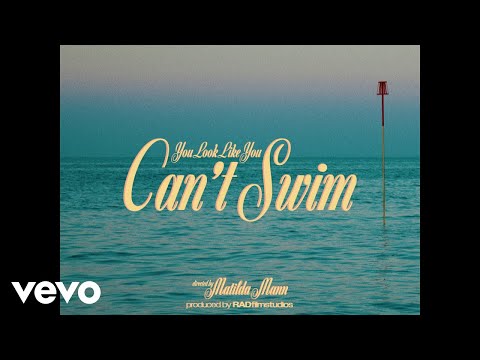 Matilda Mann - You Look Like You Can&#39;t Swim (Official Video)