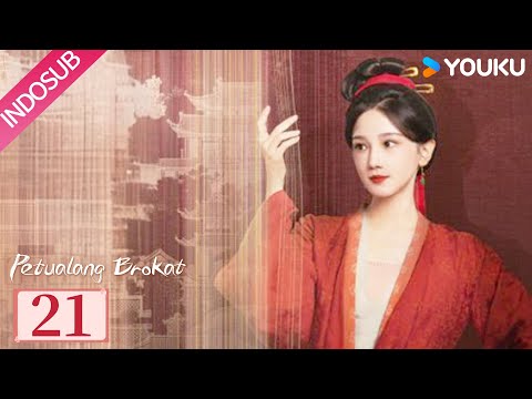 [Indo Sub] Petualang Brokat EP21 (Brocade Odyssey) | YOUKU