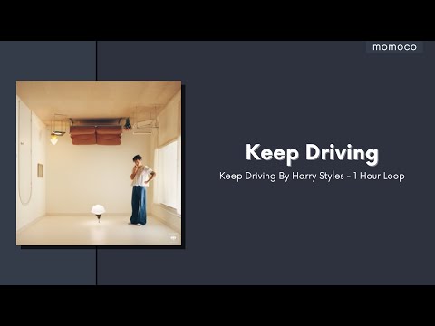 Harry Styles - Keep Driving (1 Hour Loop)