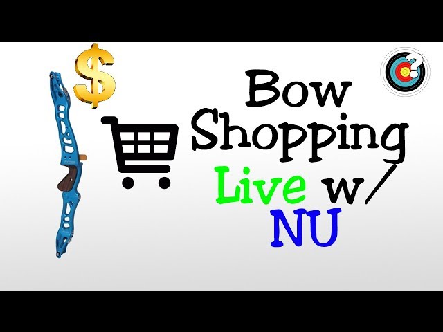 Archery | Bow Shopping Live w/NU