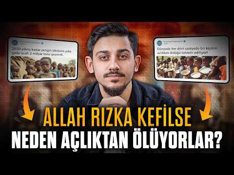 Allah Rızka Kefilse Neden Açlıktan Ölen İnsanlar Var?