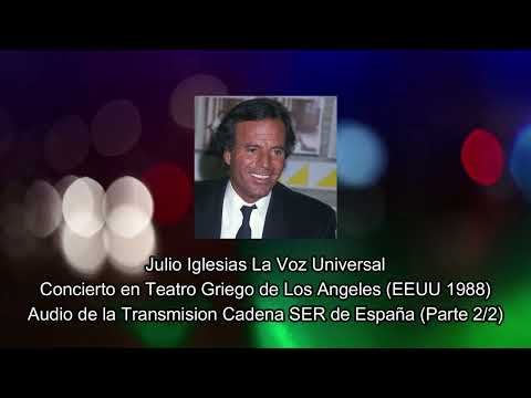 Julio Iglesias Teatro Griego 1988 (Audio) Parte 2/2