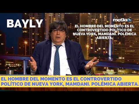 Bayly 07-02-25 El hombre del momento es el político de Nueva York, Mamdani. Polémica abierta!