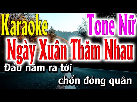 Ngày Xuân Thăm Nhau Karaoke – Tone Nữ – Karaoke Lâm Organ – Beat Mới