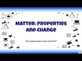 Exploring Properties and Changes of Matter