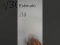 Estimating Square Roots and Perfect Squares
