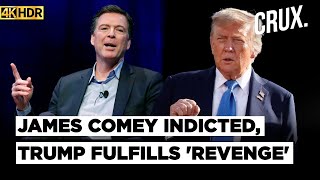 "Dangerous Abuse Of Power" Shock Over Indictment Of Trump Critic And Ex FBI Director James Comey |4K
