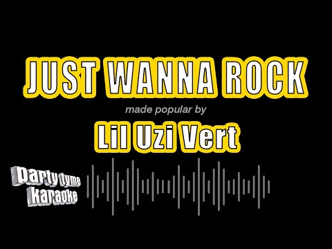 Lil Uzi Vert – Just Wanna Rock (Karaoke Version)