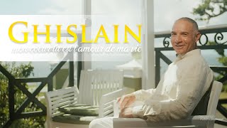 Ghislain - mon cœur tu est l'amour de ma vie [CLIP OFFICIEL]