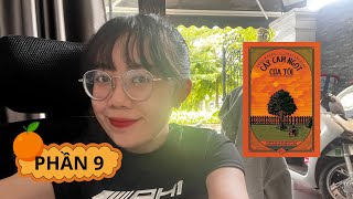 Read with Ngan Anh about the story My sweet orange tree - tiểu thuyết Cây cam ngọt của tôi phần 9