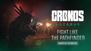 Cronos: Lazarus | Fight like the Pathfinder | Gameplay Showcase