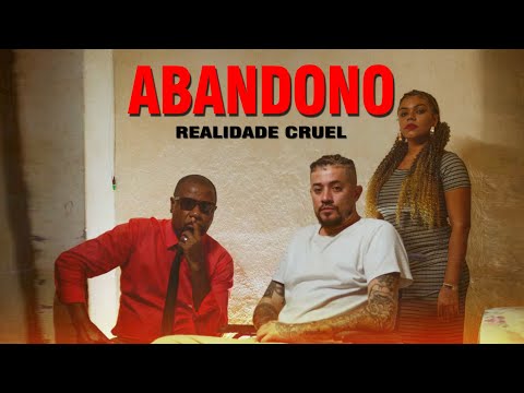 REALIDADE CRUEL - ABANDONO