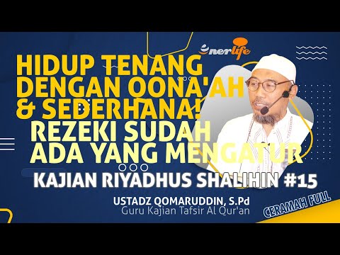 HIDUP TENANG & NYAMAN Dengan Qona'ah Dan Sederhana! Rezeki Sudah Ada Yang Ngatur | Ustadz QOMARUDDIN