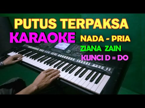 PUTUS TERPAKSA ZIANA ZAIN – KARAOKE NADA COWOK/PRIA | LIRIK HD