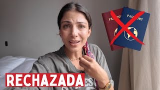 ¿Por qué ME RECHAZARON LA VISA? ¿Y ahora qué?