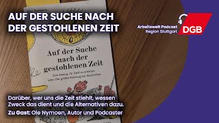 Auf der Suche nach der gestohlenen Zeit | Arbeitswelt Podcast
