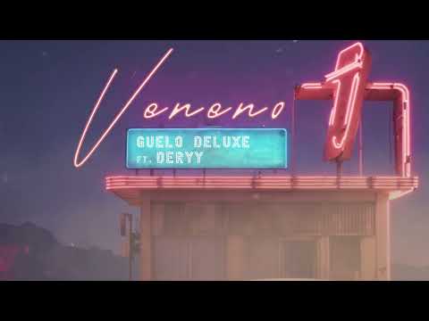 Guelo Deluxe x @DERYY - Veneno