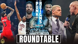 TGP Roundtable - Raptors vs. Cavs Set for NBA Playoffs, WrestleMania WEEK