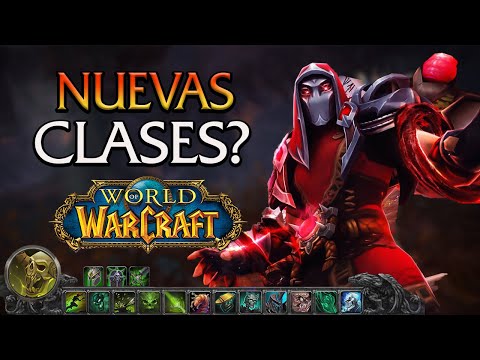 15 CLASES NUEVAS EN World of Warcraft?