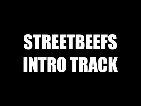 STREETBEEFS INTRO TRACK (full version)