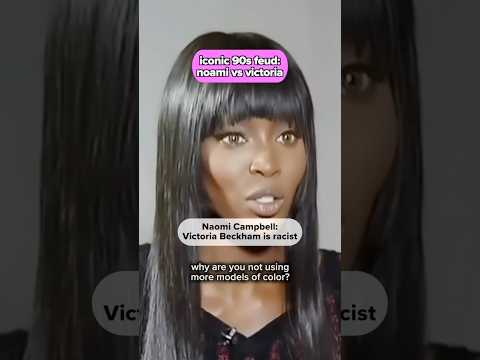 Naomi Campbell vs. Victoria Beckham