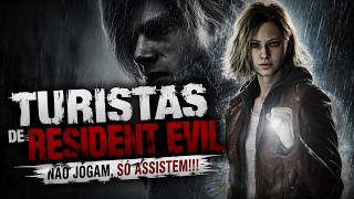 A VERDADE SOBRE OS TURISTAS DE RESIDENT EVIL