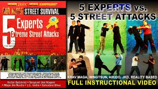 Self Defense 5 Experts x 5 Street Attacks  FULL Video