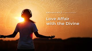 Love Affair with the Divine