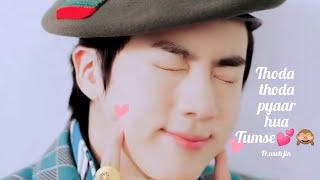 Thoda Thoda pyaar hua tumse💕💕🙈#wwhjin #jin WhatsApp status❤️🙈#bts #kpop