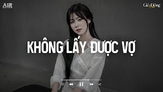 Không Lấy Được Vợ Lofi - Ngày Em Bước Theo Chồng Nắng Vẫn Hồng TikTok - Nhạc Chill Tâm Trạng Buồn