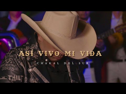 ASÍ VIVO MI VIDA / CHAKAL DEL SUR 🥃