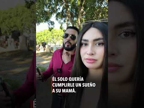 él solo quería cumplirle un sueño a su mamá