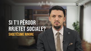 Shqetësime rinore | 28. Si t'i përdor rrjetet sociale? - Osman Bekteshi