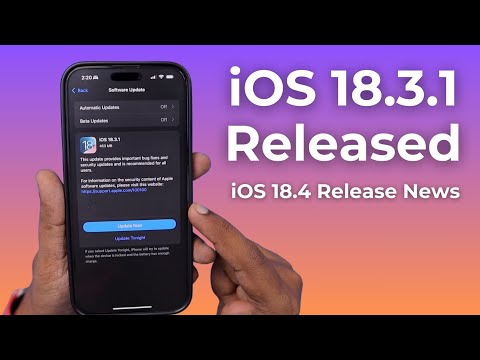 iOS 18.3.1 Released 🔥 iOS 18.4 Release News