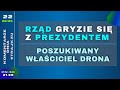 Komentarze dnia Strajku Rz?d gryzie si? z prezydentem. Poszukiwany w?a?ciciel drona