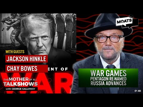 WAR GAMES | Pentagon re-named | Venezuela threatened | Russia advances | MOATS LIVE