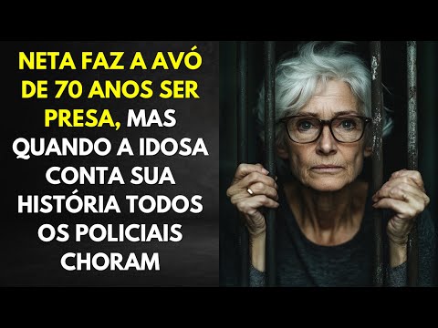 Neta Faz a Avó De 70 Anos Ser Presa, Mas Quando a Idosa Conta Sua História Todos Os Policiais Choram