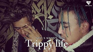 NVST @soldjvtseasonbae - Trippy life (Official Music)
