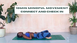 10MIN MINDFUL MOVEMENT TO CHECK IN AND RELAX