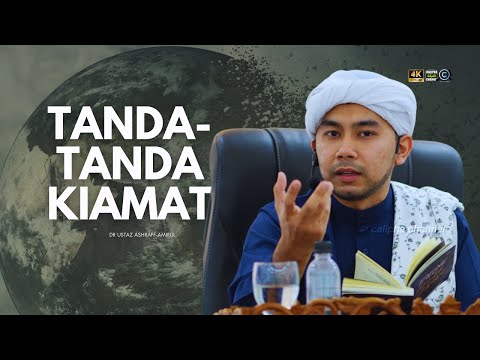 USTAZ DR ASHRAFF AMIRUL - TANDA KIAMAT