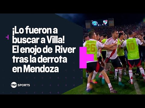 ¡LO FUERON A BUSCAR A VILLA! 😮 El enojo de los jugadores de River tras la derrota en Mendoza