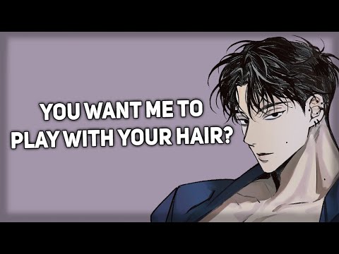 Asking your boyfriend to play with your hair [Minimal Talking] [Hair Playing] [ASMR Boyfriend]