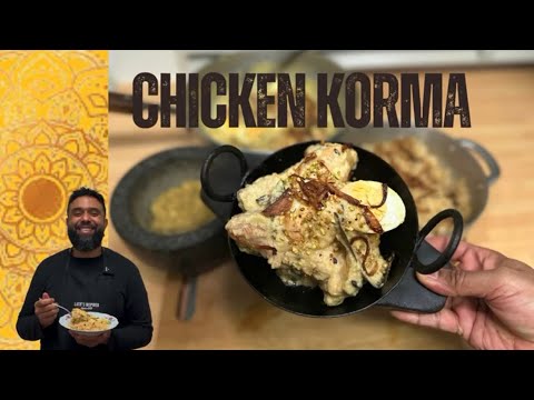 Chicken Korma | You need to try this recipe...