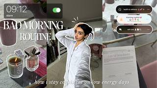 turning a bad day around | low energy morning routine