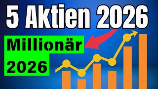 5 Aktien für 2026🏆 Aktien die niemand auf dem Radar hat! Millionär werden im Jahr 2026!💸