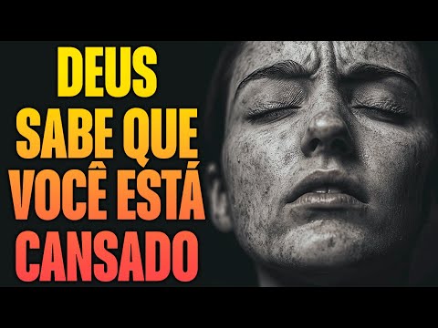 Deus Sabe Que Você Está Cansado - Deixe Nas Mãos De Deus