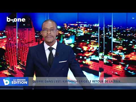 Guerre dans l’Est de la RDC : Kinshasa exige le retour de la paix